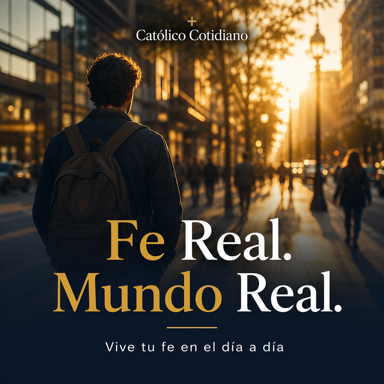 Fe Real. Mundo Real. — Católico Cotidiano